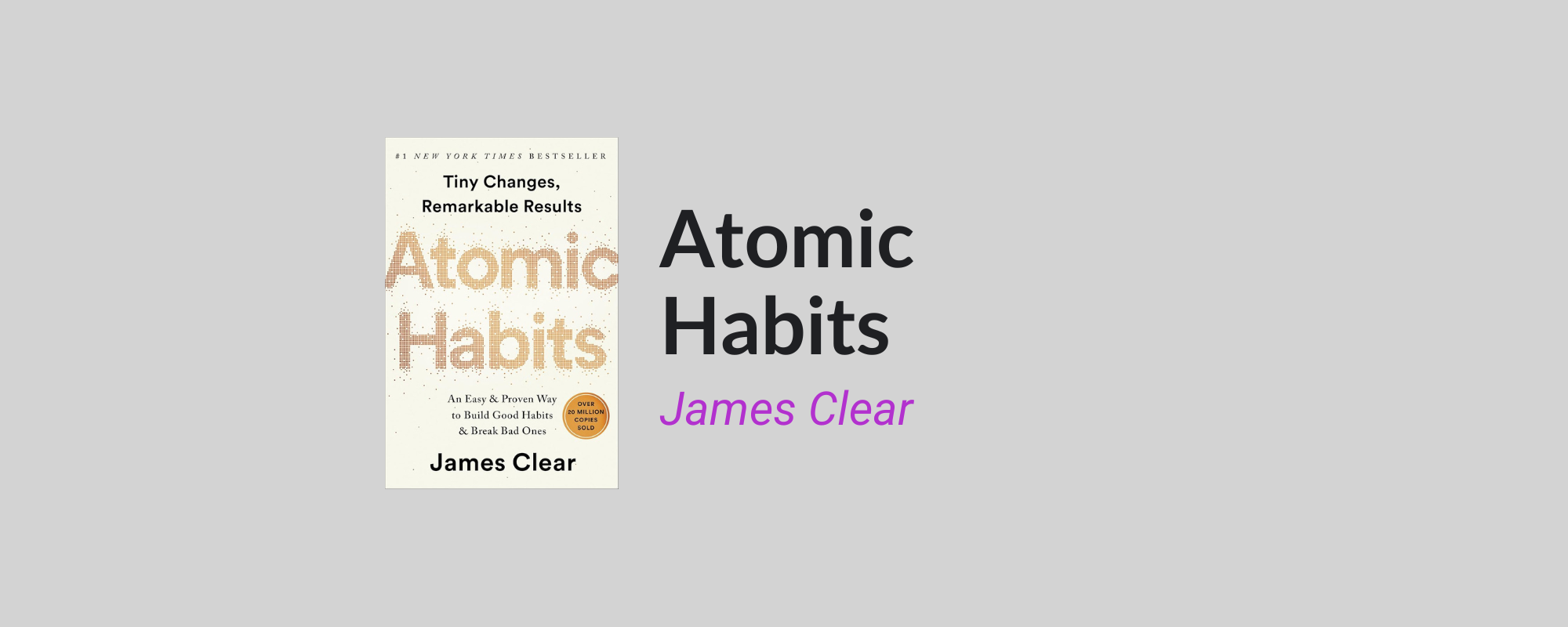 Atomic Habits: Tiny Changes, Remarkable Results