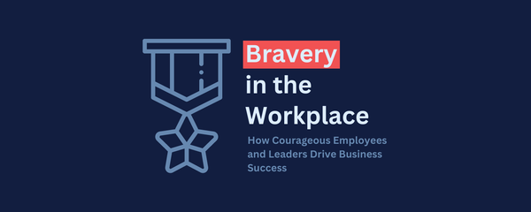 Bravery in the Workplace