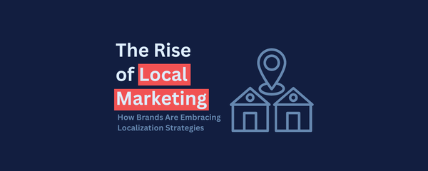 The Rise of Local Marketing