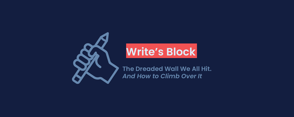 Writer’s Block: The Dreaded Wall We All Hit (And How to Climb Over It)